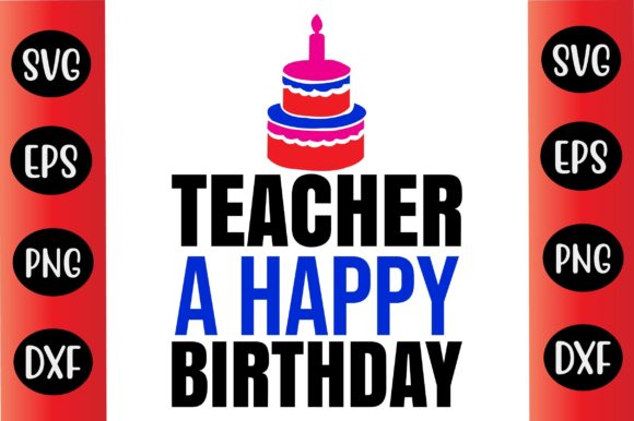 Birthday SVG Bundle Teacher: A Happy Birt Design Review