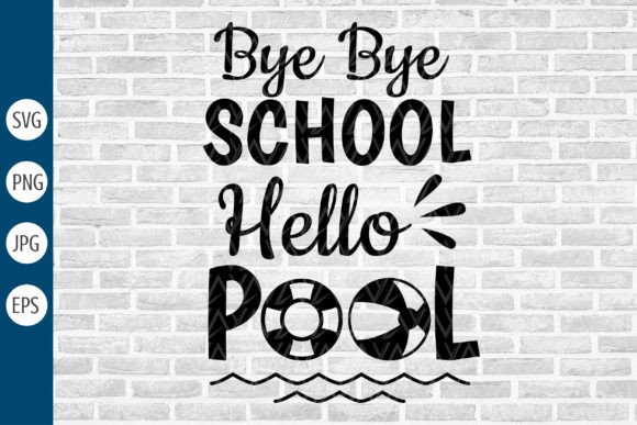 Bye Bye School Hello Pool SVG: An Embroidery Review