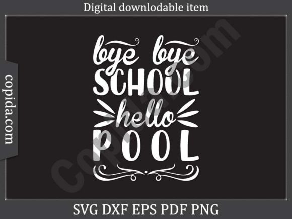 Bye Bye School Hello Pool SVG: An Embroidery Review