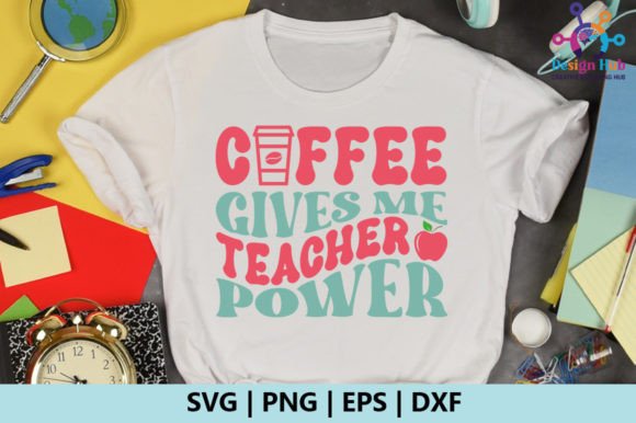 Coffee Gives Me Teacher Power Retro SVG Review