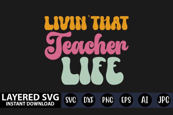 Livin That Teacher Life Retro SVG: A Stitch Test