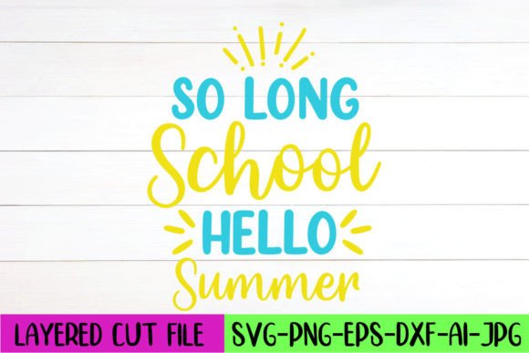 So Long School Hello Summer SVG Design Review