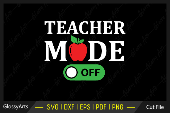Teacher Mode Off SVG: An Embroidery Designer’s Review
