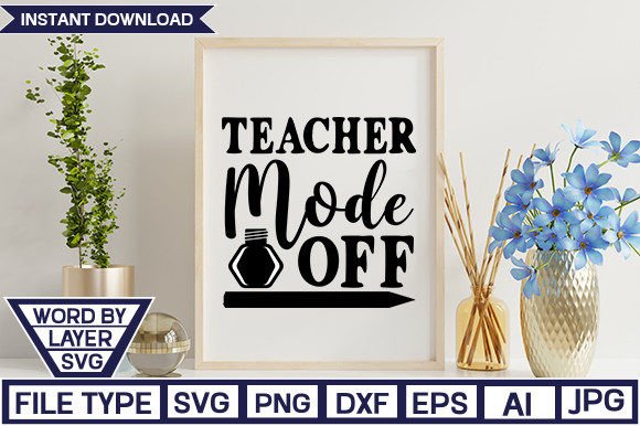 Teacher Mode Off SVG Cut File Review