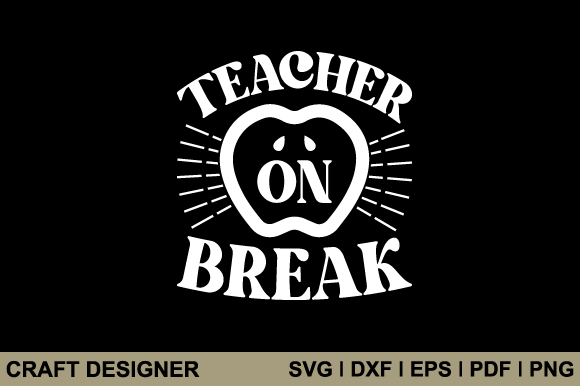 Teacher on Break SVG: An Embroidery Designer’s Review